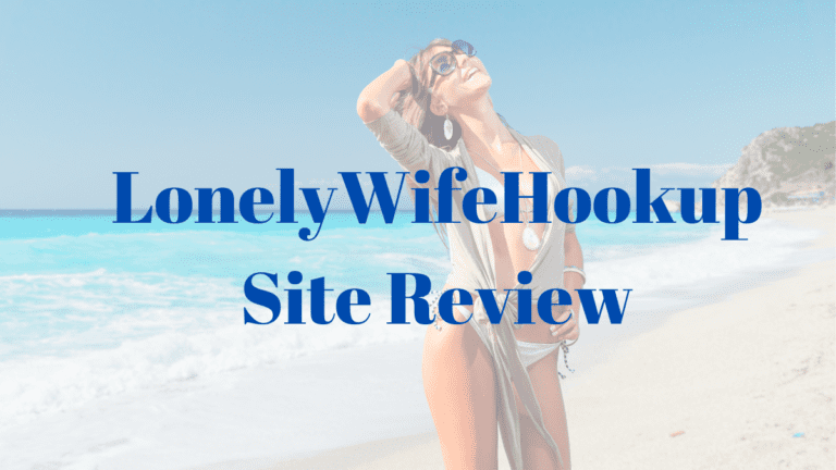 LonelyWifeHookup Site Review