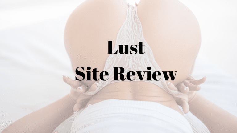 Lust Site Review