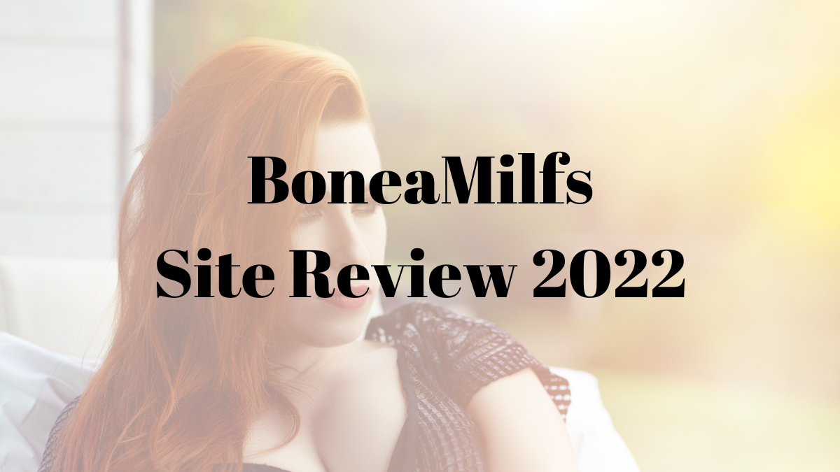 Boneamilfs Site Review 2022 Adult Sites Reviewer
